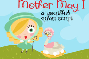 Mother May I: The Script Font That Clarifies Campaigns