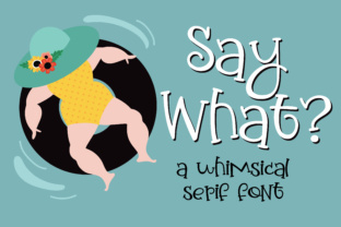 Say What Font: A Playful Typeface for Small Business Branding